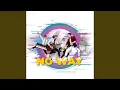 Download Lagu No Way