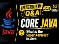 What is the Super keyword in Java
