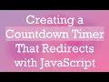 Creating a Countdown Timer That Redirects with JavaScript