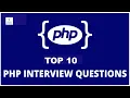 PHP Programming Interview Questions Top 10 Php Interview Questions PHP Tutorial