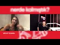Melis Yelman ''Nerde Kalmıştık?'' Özel