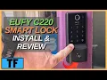 Eufy C220 Smart Lock Fingerprint Keypad Installation and Review Best Smart Lock for Your Home