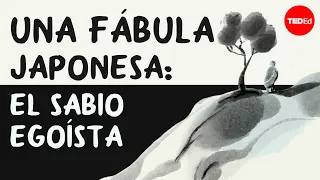 Una fábula japonesa: el sabio egoísta - Iseult Gillespie