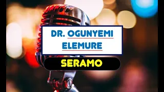 dr ogunyemi elemure seramo
