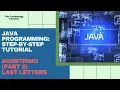 Java Tutorial Substring - Last Letters