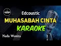 Download Lagu KARAOKE : MUHASABAH CINTA [ Cipt : Edcoustic ] Nada Cewek + Lirik