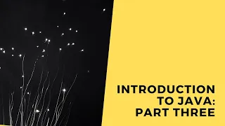 Introduction To Java Part 3 - Methods