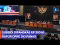 Rapur DPRD DKI Panas, Hujan Protes Pemangkasan Subsidi Pangan RP 300 M