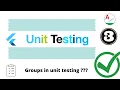 Flutter Unit-testing Group Unit Testing Part 3 amplifyabhi