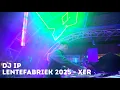 DJ IP - Lentefabriek 2025 - XER