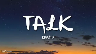 Download Khalid - Talk (Lyrics) MP3