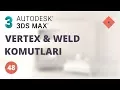 3ds Max Dersleri Vertex Alt Obje Modu ve Weld Komutlari - 1