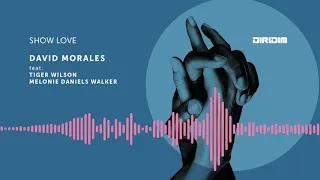 show love by david morales tiger wilson u0026 melonie daniels walker
