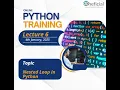 Lec 6 Python Loops Nested Loops and Control Statements Break Continue