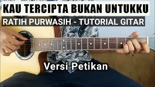 Download Tutorial Gitar (Lagu Lawas)  Kau Tercipta Bukan Untukku - Ratih Purwasih ( Versi Petikan ) MP3