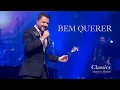 Lagu Mauricio Manieri - Bem Querer ( DVD Classics Ao Vivo )