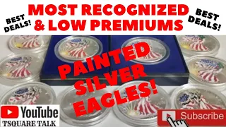 PAINTED AMERICAN SILVER EAGLE S MOST RECOGNIZED LOW PREMIUMS COLLECTIBLE