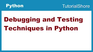 Python Advanced Tutorial Part 1 Debugging and Testing Techniques in Python using PDB