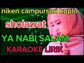 Download Lagu KARAOKE YA NABI SALAM SHOLAWAT