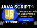 Longest Substring Without Repeating Characters Leetcode Javascript