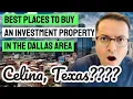 BEST places for Investing In Dallas Real Estate - Celina Texas
