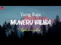 Yung Raja // Muneru Valiba (Lyric Video)