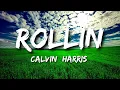 Download Lagu Calvin Harris - Rollin (Lyrics)