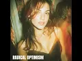 Radical Optimism (Extended and Slowed)