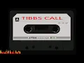 TIBBS CALL
