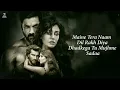 Download Lagu Maine Tera Naam Dil rakh Diya Female  Version (LYRICS)Shreya Ghoshal |EK Villain Returns