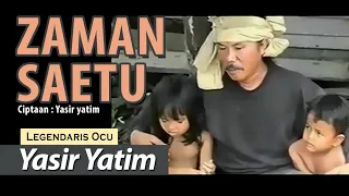 zaman saetu yasir yatim lagu ocu santana record