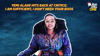 you cant take criticism from everybody yemi alade one on one interview