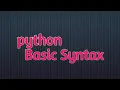 python python introduction syntax of python basic Syntax structure