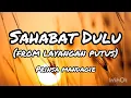 Download Lagu Sahabat Dulu (from Layangan Putus) - Prinsa Mandagie (Lyrics)