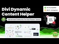 Introducing The Divi Dynamic Content Helper Plugin The Powerful Dynamic Content Companion