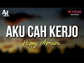 Download Lagu Aku Cah Kerjo - Happy Asmara (LIRIK)