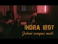 Download Lagu INDRA IROT -  JALANI SAMPAI MATI  (official video lyric)