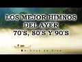 Download Lagu Los Mejor Himnos Del Ayer 70's, 80's Y 90's - Los Recuerdos Regresan Cuando Escucho Estos Himnos
