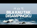 Download Lagu Bila Kau Tak Disampingku - Shiela On 7🎧 Chill Aja Cover