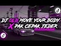Download Lagu DJ OLD MOVE YOUR BODY X PAK CEPAK JEDER🎶| (Reverb version)🔥