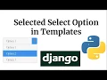 22 How To Get Selected Select Option In Django Templates