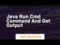 java run cmd command and get output