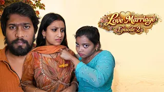 Love Marriage❤️ Episode-2 | RealLoveStory |Akkicherry 