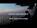 LOST IN YOUR GOODBYE BY Youngpa/paparazzi