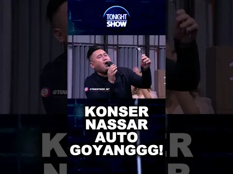 Gak Bisa Gak Goyang Ketika Nassar Nyanyi! #tonightshow