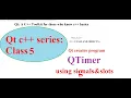 class 5 Qt c series - QTimer