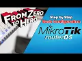 MikroTik Router Basic Configuration Step by Step - From Zero to HERO