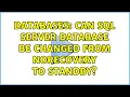 Databases Can SQL Server database be changed from NoRecovery to Standby 2 Solutions
