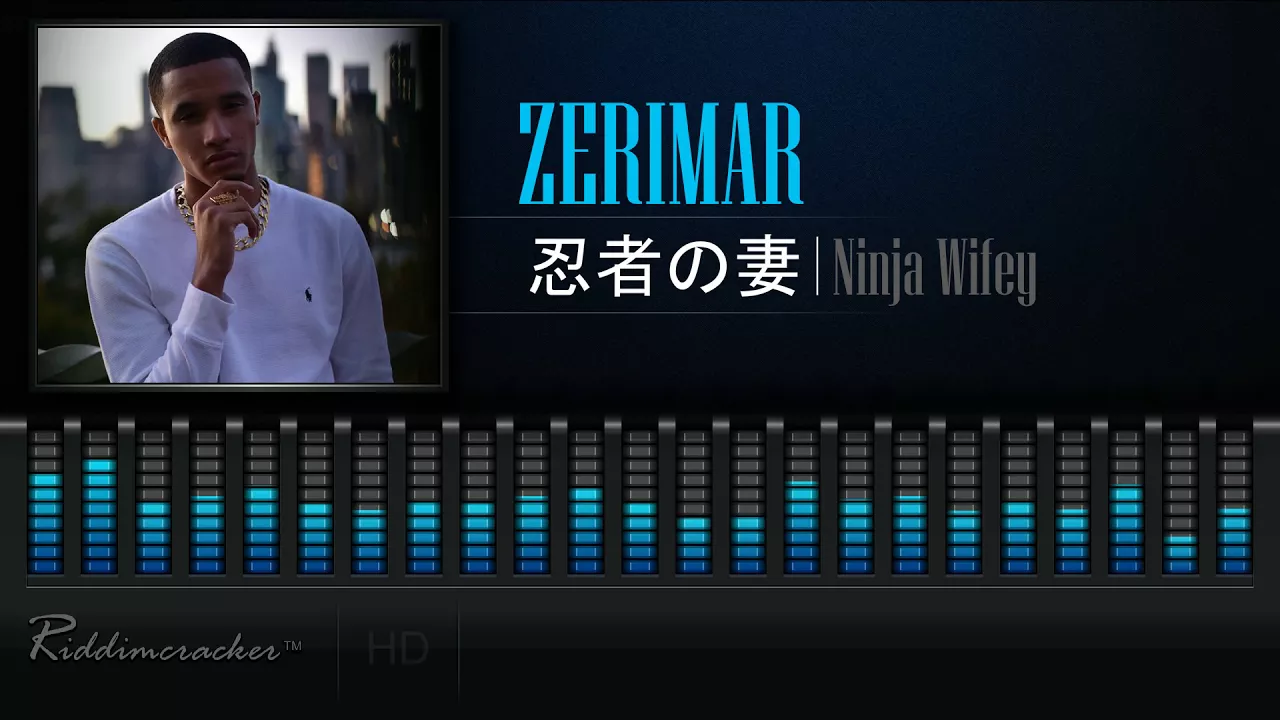 Zerimar - Ninja Wifey [2018 Release] [HD]