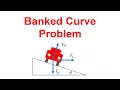 How to solve Banked Curve Physics Problem